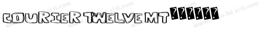 Courier Twelve MT字体转换
